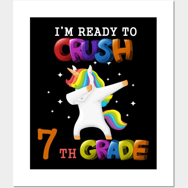 i'm ready to crush 7th Grade Dabbing Unicorn Back To School T-Shirt Wall Art by Trendy_Designs
